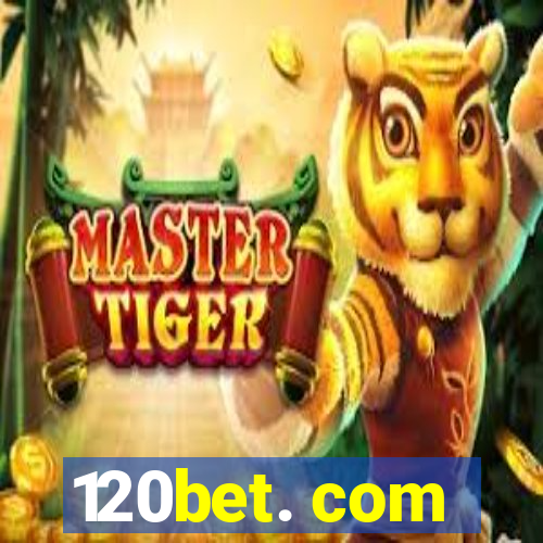 120bet. com